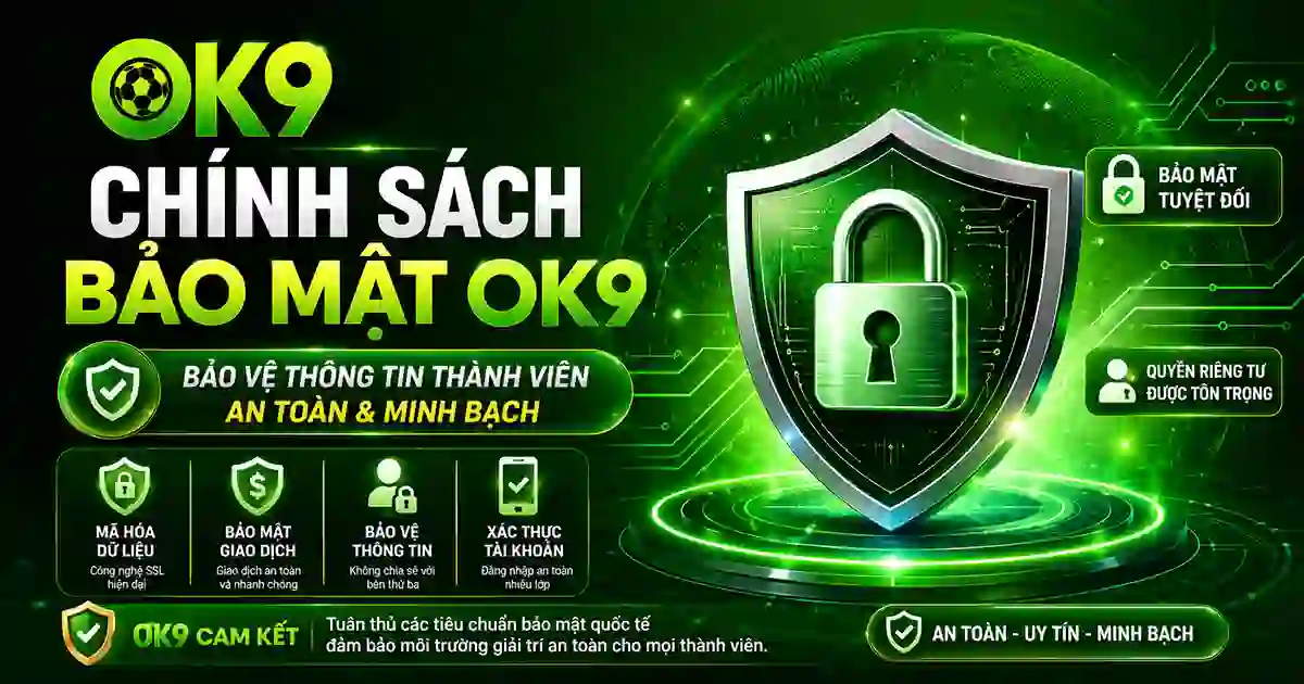 Chính sách bảo mật OK9