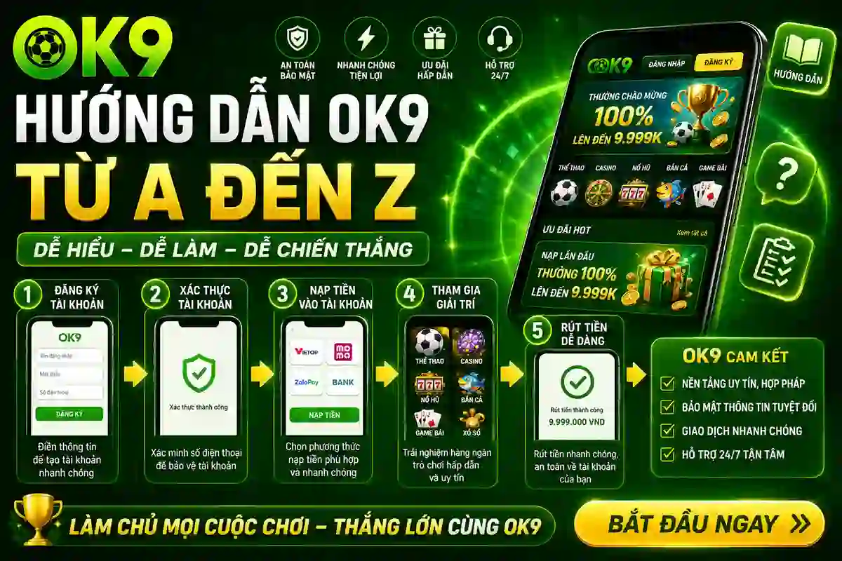 Hướng dẫn OK9 từ A đến Z dành cho người mới
