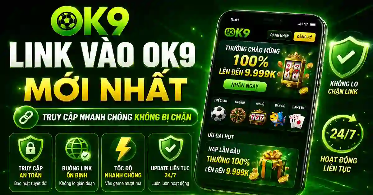 Link vào OK9 mới nhất