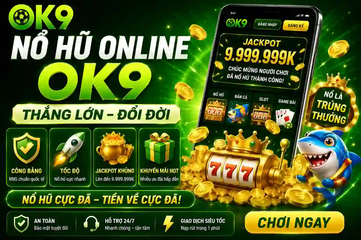 Nổ hũ online OK9
