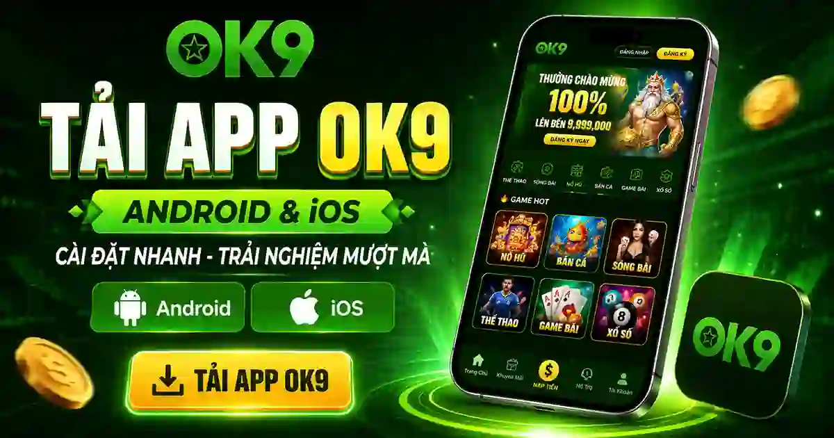 Tải App OK9 cho Android và iOS